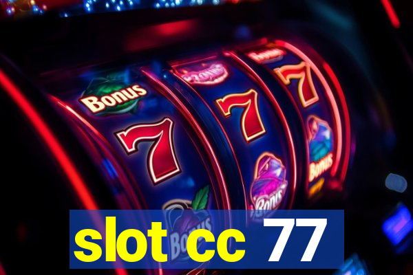 slot cc 77